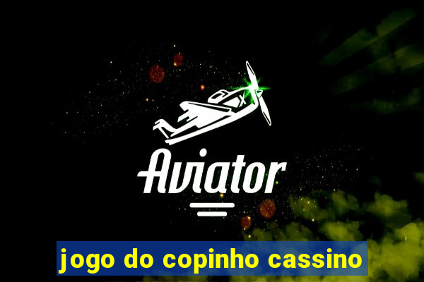 jogo do copinho cassino